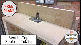 Bench Top Router Table Build  FREE PLANS [upl. by Hayimas]