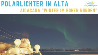 Polarlichter in Alta  AIDAcara Winter im hohen Norden [upl. by Enra]