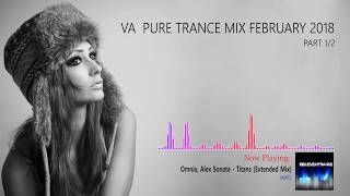 VA Pure Trance Mix February 2018 Part 12 [upl. by Janenna]