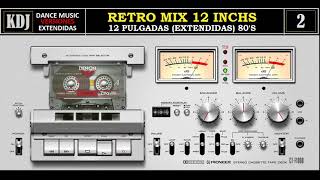 Retro 12 Inchs 12 pulgadas versiones extendidas80s Vol 02 2021 KDJ [upl. by Immac]