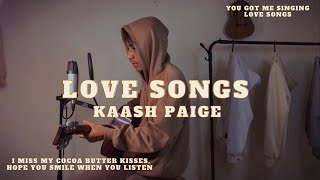 Love Songs  Kaash Paige Acoustic Cover [upl. by Charbonnier895]