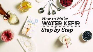 How to Make Water Kefir  Step by Step Guide [upl. by Griselda]