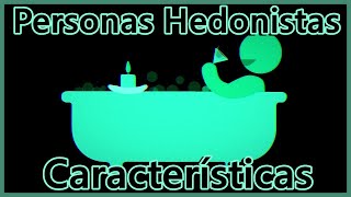 Personas hedonistas Características [upl. by Anircam297]