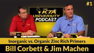 KTA Podcast 1  Inorganic vs Organic Zinc Rich Primers [upl. by Norre]