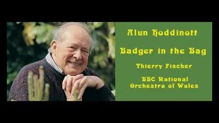 Alun Hoddinott Badger in the Bag Thierry FischerBBC NOW [upl. by Aivilo]