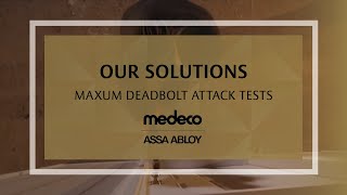 Medeco Maxum Deadbolt Attack Tests  Medeco Locks [upl. by Llenart]