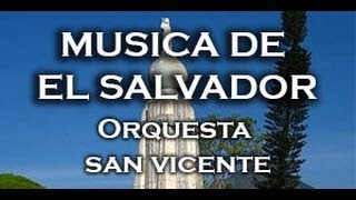 Musica de El Salvador Musica bailable quotBombo y maracasquot ORQUESTA SAN VICENTE [upl. by Eiro]