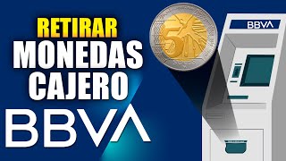 Como retirar MONEDAS en cajero BBVA  Paso a paso [upl. by Hploda509]