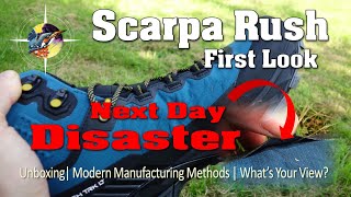 Scarpa Rush First Look Then A Next Day Disaster [upl. by Sparkie]