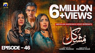 Mushkil Episode 46  Eng Sub  Saboor Ali  Khushhal Khan  Zainab Shabbir  2nd September 2022 [upl. by Nylek]