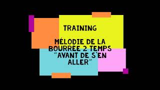 Training  mélodie quotAvant de sen allerquot [upl. by Nnylyram]