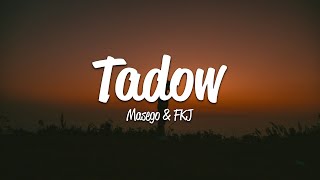 Masego FKJ  Tadow Lyrics [upl. by Fulviah]