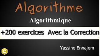 Plus de 200 exercices sur lalgorithme Avec la Correction [upl. by Aleinad860]