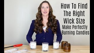 How to choose the correct size wick for your candle  Wick testing instructions [upl. by Cerelly]