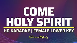 Come Holy Spirit  City harvest KARAOKE  Female Lower Key D [upl. by Adirehs]