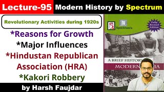 H95 Revolutionary Activities during 1920s HRA HSRA Kakori Robbery Spectrum Modern History UPSC [upl. by Retsbew]