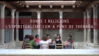 Dones I religions l’espiritualitat com a punt de trobada [upl. by Neelya396]