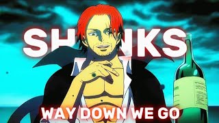 SHANKS WAY DOWN WE GO AMVEDIT4K🔥🔥QUICK [upl. by Oicapot687]