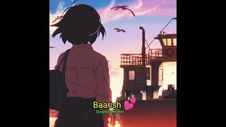 Baarish 💕 lofi song  slowedreverb  lofi song mashup songs trending lofimusice song song [upl. by Haymo]