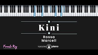 Kini  Rossa  Marcell KARAOKE PIANO  FEMALE KEY [upl. by Chao]