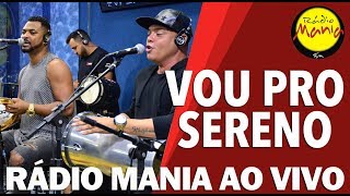 Radio Mania  Vou Pro Sereno  E A Vida Mudou  Por Querer Sem Querer  Brilho no Olhar [upl. by Htebezile]