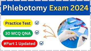 Phlebotomy Exam Practice Test 2024  30 MCQ Part 1 Phlebotomy [upl. by Savick]