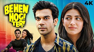 RAJKUMAR RAO NEW BLOCKBUSTER COMEDY Full Movie 4K BEHEN HOGI TERI 2017 Shruti Haasan Gautam Gulati [upl. by Ycnuahc]