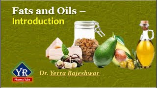 Fats and Oils  Introduction  fats  oils  fats and oils  oils and fats  YR Pharma Tube [upl. by Eelirrem]