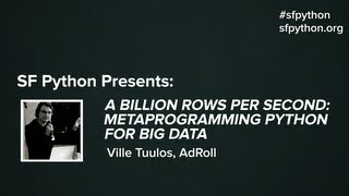 A Billion Rows per Second Metaprogramming Python for Big Data [upl. by Sjoberg]