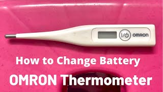 How to change Battery in Omron Thermometer [upl. by Raskind]