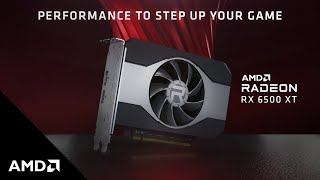 AMD Radeon™ RX 6500 XT Step Up Your 1080p Gaming Performance [upl. by Gardas]