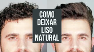 COMO DEIXAR CABELO LISO NATURAL MASCULINO [upl. by Eidod]