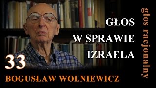 Bogusław Wolniewicz 33 GŁOS W SPRAWIE IZRAELA [upl. by Fatsug]