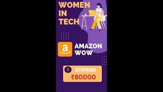 Amazon WoW Intern WOMEN HIRING ONLY 80K STIPEND😲shorts internship iit womenintech viraldsa [upl. by Yaral274]