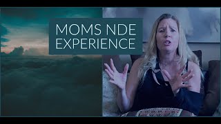 MY MOM SHARES HER ND NEAR DEATH EXPERIENCE WHEN SHE DIED AND WENT TO HEAVEN [upl. by Ssilem568]