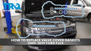 How to Replace Valve Cover Gaskets 20092019 Ford Flex [upl. by Leary]