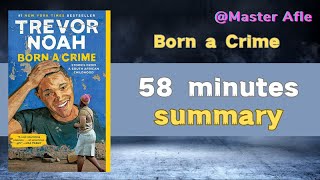 Summary of Born a Crime by Trevor Noah  58 minutes audiobook summary  Biographies Memoirs [upl. by Yalc197]