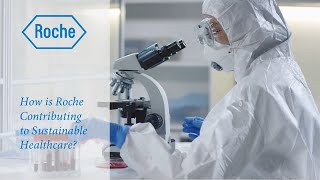 How is Roche Diagnostics Contributing to Sustainable Healthcare [upl. by Gardia218]