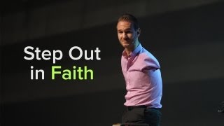 Special Message  Step Out in Faith  Nick Vujicic [upl. by Adnahsam]