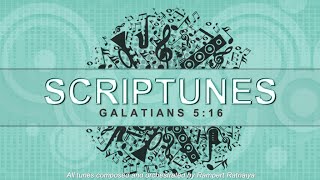 Scriptunes Song19 Galatians 516 [upl. by Selyn]