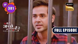 Raghav है Jail में  Bade Achhe Lagte Hain 2  Ep 381 Full Episode  13 Feb 2023 [upl. by Terrance568]