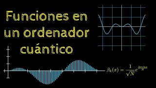 ¿Cómo meter funciones en un ordenador cuántico [upl. by Herrmann]