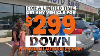 Get Any Vehicle for 299 Down at Ideal Auto Sales [upl. by Westney]