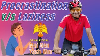 Procrastination vs Laziness by Maj Gen Yash Mor Inspirational Video for NDA aspirants ssb nda [upl. by Kcid]