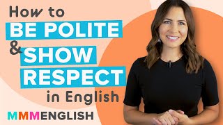 Conversation Lesson  How To Be Polite amp Show Respect in English [upl. by Garrek695]