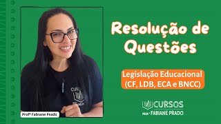 RESOLUÇÃO DE QUESTÕES Bloco 1  Legislação Educacional CF LDB ECA e BNCC [upl. by Derrick]