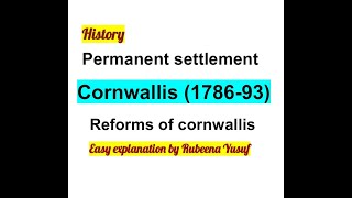 Cornwallis  Permanent Settlement  Reforms  Easy Explanation [upl. by Eninaej]