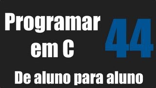 Programar em C  Vetores de Estruturas  Aula 44 [upl. by Harris]