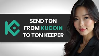 HOW TO EASILY SEND TON FROM KUCOIN TO TONKEEPER FULL GUIDE [upl. by Gough]