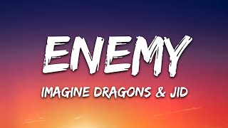 Imagine Dragons x JID  Enemy Lyrics [upl. by Arnuad]